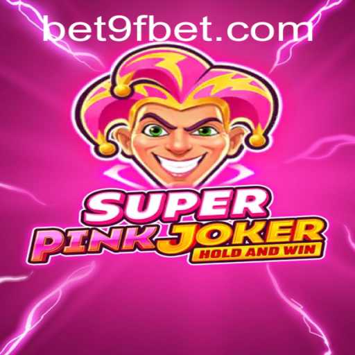 Exploring SuperPinkJoker: The Captivating World of 9fbet